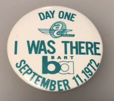 1972 BART Bay Area Rapid Transit Fremont California Day One Button Pin Pinback picture