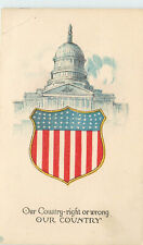 Postcard Patriotic Our Country Right Or Wrong Capitol American Flag Shield picture