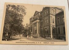 Rppc c 1915 Greeley CO CTC Administration  Buliding Colo Horne school Postcard picture