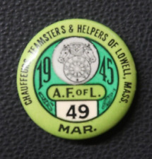 1945 UNION BUTTON PIN LOWELL MASS CHAUFFURS TEAMSTERS & HELPERS 49 MARCH  S2 picture