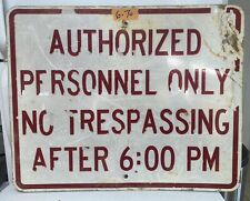 Retired Authentic Sign (No Trespassing After 6pm) 30