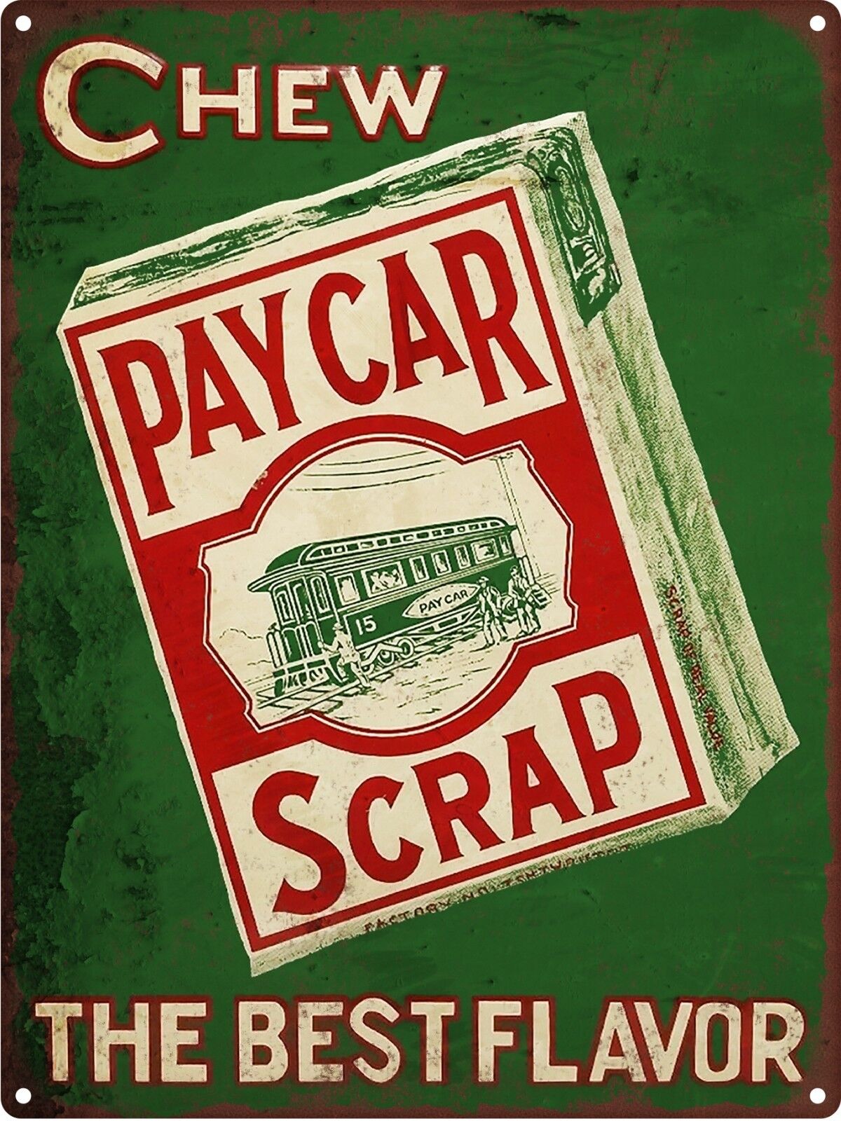 Pay Car Paycar Scrap Chew Tobacco Man Cave Metal Sign 9x12\