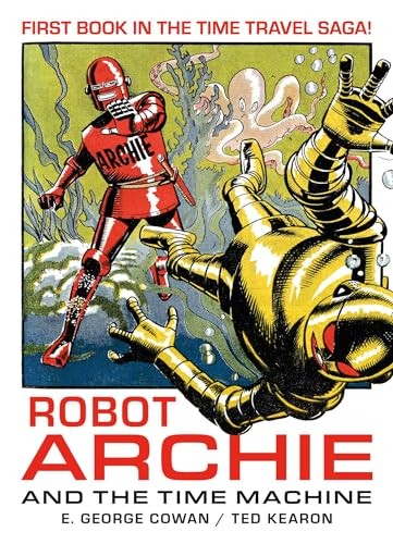 Robot Archie and the Time Machine, Cowan, Kearon, Western 9781837861699 New+-