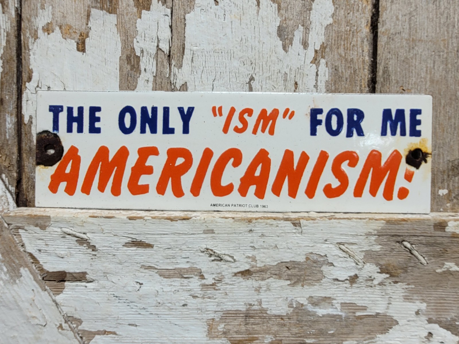 VINTAGE AMERICAN PATRIOT CLUB PORCELAIN SIGN OLD '63 AMERICANISM AMERICANA GOV.