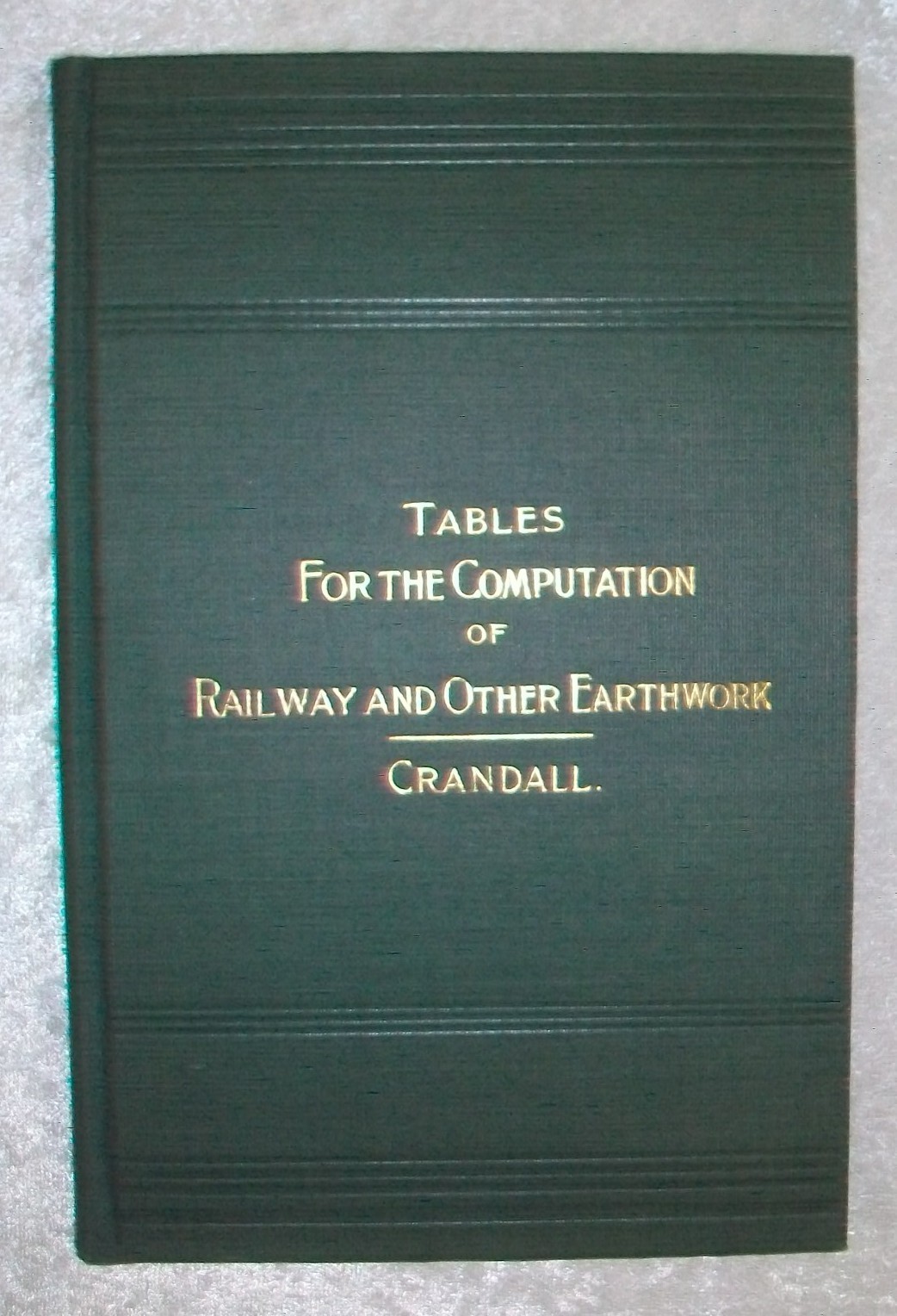 Antique 1916 Charles Crandall Earthwork Railway Railroad Building Green HC Book