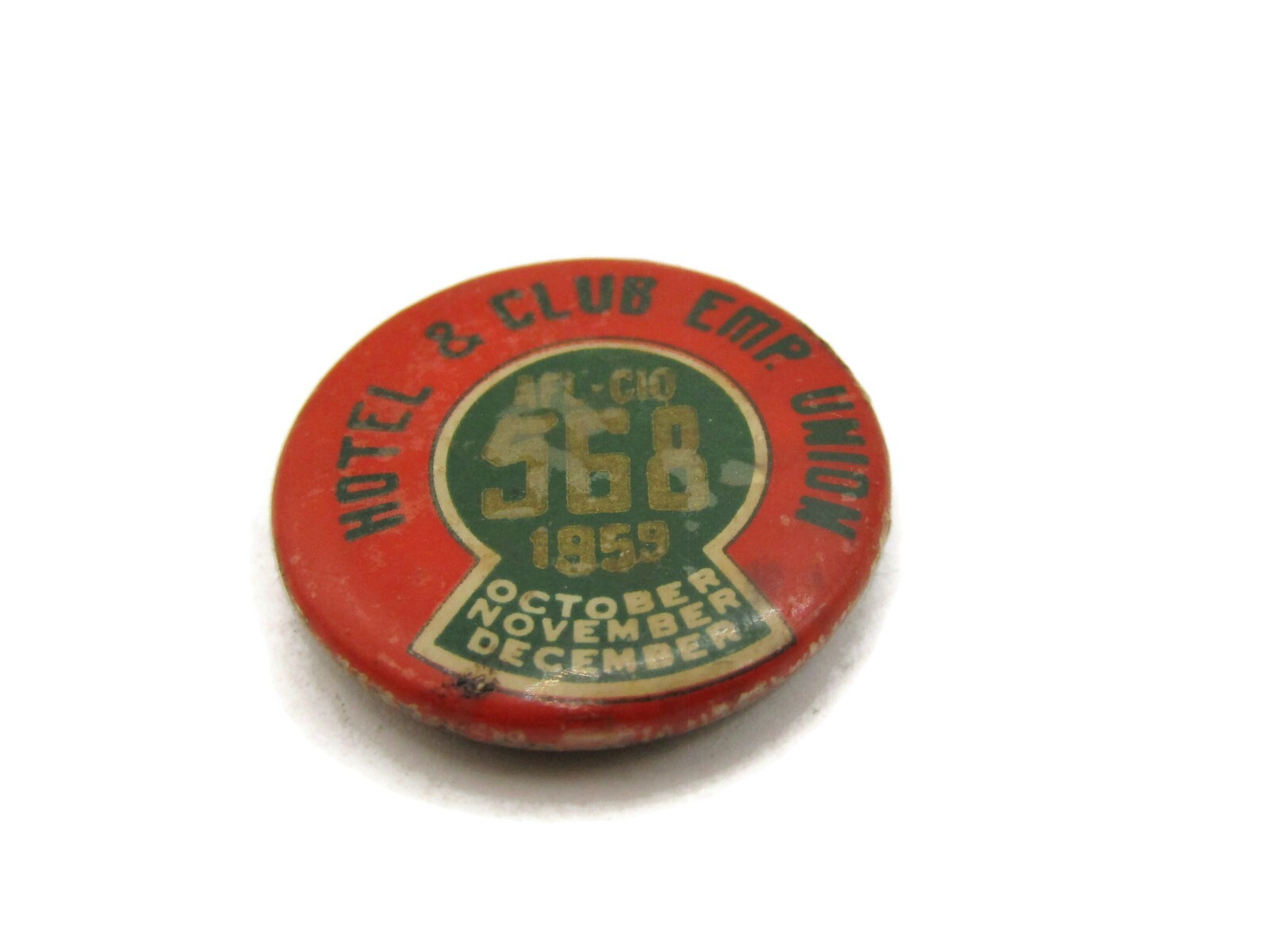 Vintage 1959 Hotel & Club Employees Union Dues Pin Button Local 568 AFL-CIO