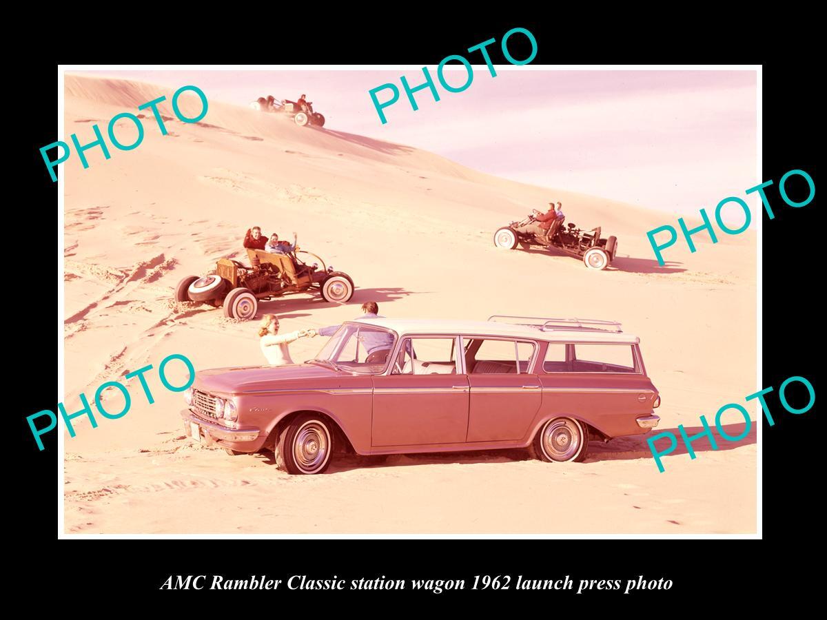 OLD LARGE HISTORIC PHOTO OF 1962 AMC RAMBLER CLASSIC S/WAGON LAUNCH PRESS PHOTO OLD LARGE HISTORIC PHOTO OF 1962 AMC RAMBLER CLASSIC S/WAGON LAUNCH PRESS PHOTO