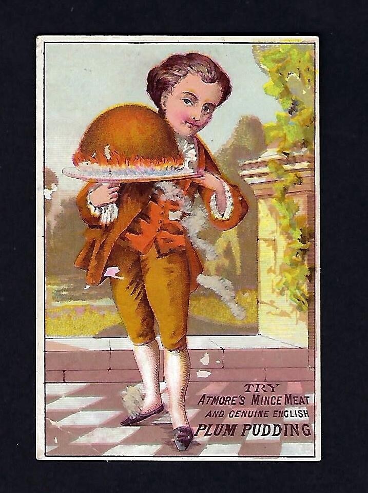 c1880 Victorian Trade Card Atmore's Mince Meat, English Plum Pudding c1880 Victorian Trade Card Atmore's Mince Meat, English Plum Pudding