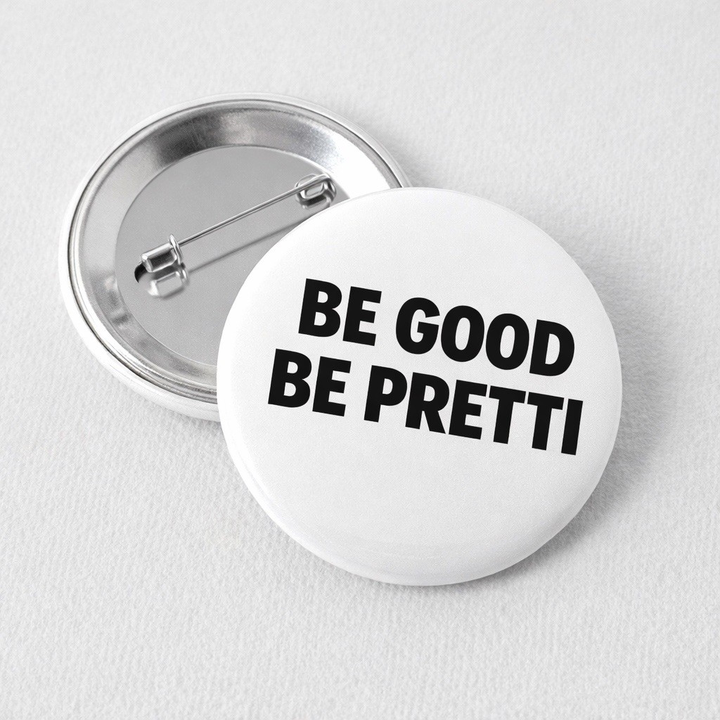 Limited Custom “BE GOOD BE PRETTI” Pin Pinback Anti ICE Minneapolis 1.25” Button