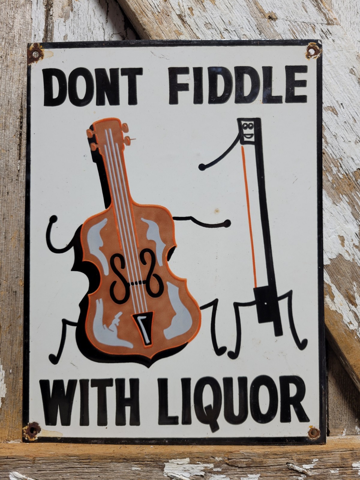 VINTAGE ALCOHOL PORCELAIN SIGN OLD DONT FIDDLE WITH LIQUOR BAR RESTAURANT CLUB