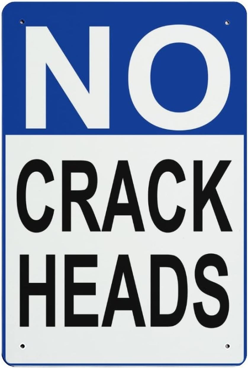 No Crackheads Warning Signs Funny Metal Private Property Sign Aluminum Notice Si