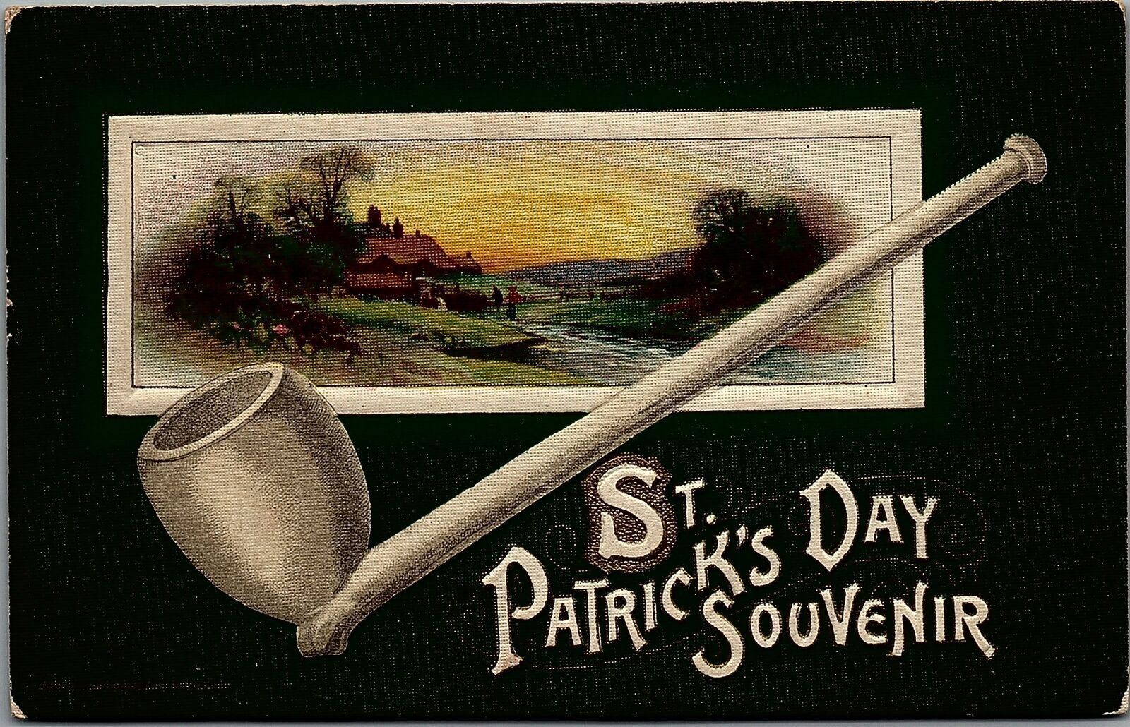 1911 ST. PATRICK'S DAY SOUVENIR PIPE LANDSCAPE COTTAGE EMBOSSED POSTCARD 36-172