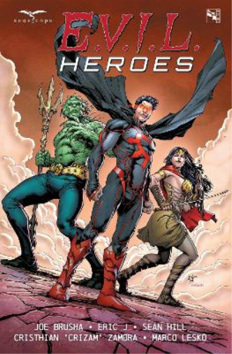 Joe Brusha E.V.I.L. Heroes (Paperback)