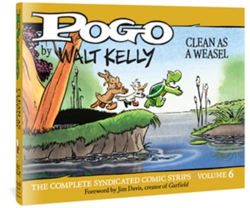 Pogo the Complete Syndicated Comic Strips: Volume 6: Clean as a Weasel by Kelly
