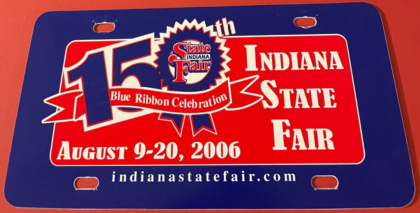 2006 Indiana State Fair Booster License Plate 150th Blue Ribbon PLASTIC