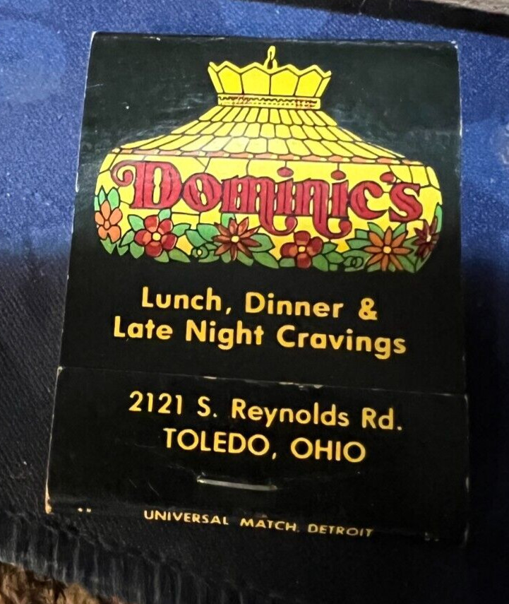 MATCHBOOK COVER-----DOMINIC'S-----2121 SOUTH REYNOLDS ROAD------TOLEDO OHIO