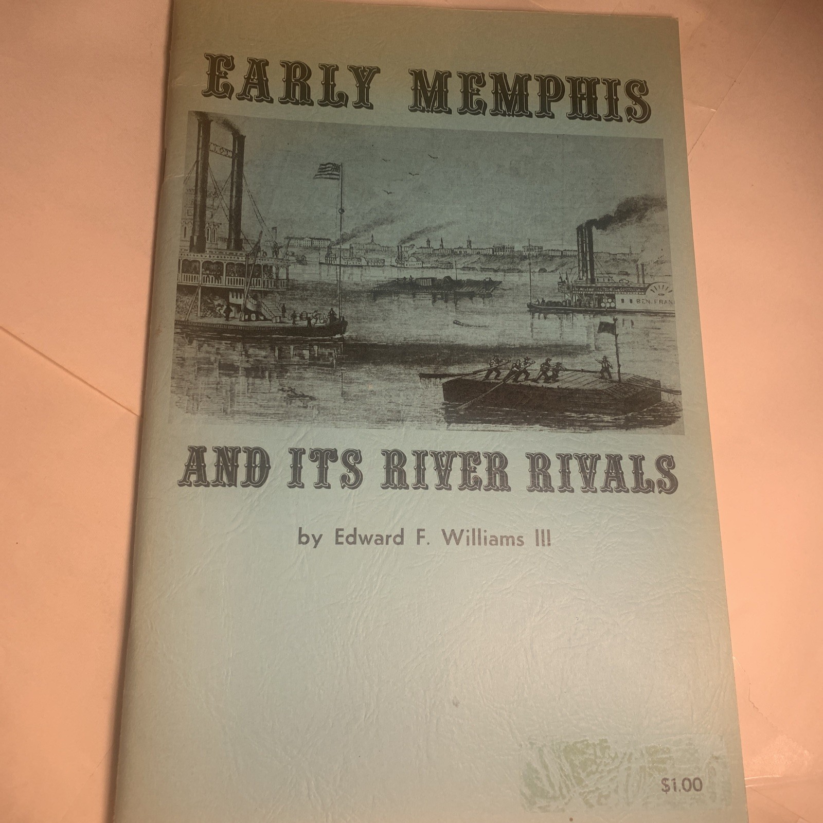 Early Memphis and Its River Rivals by Edward F. Williams III,  Inscribed  1968