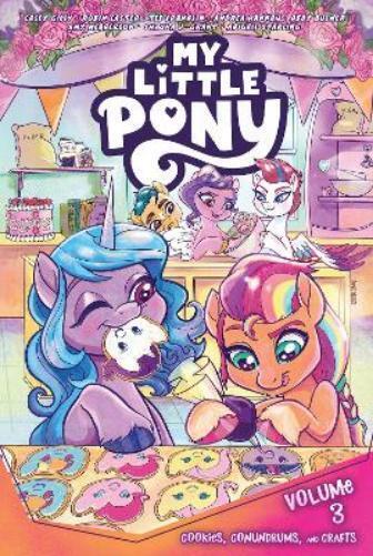 Casey Gilly Robin  My Little Pony, Vol. 3: Cookies, Conundrums, and  (Paperback)