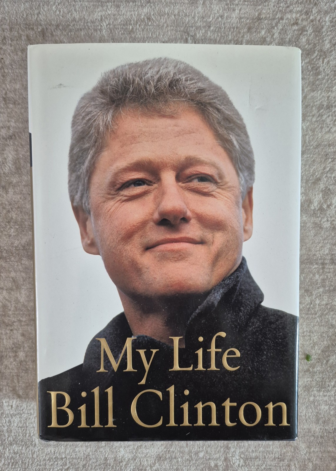 My Life President Bill Clinton Signed Autographed Hardcover Book First Edition 