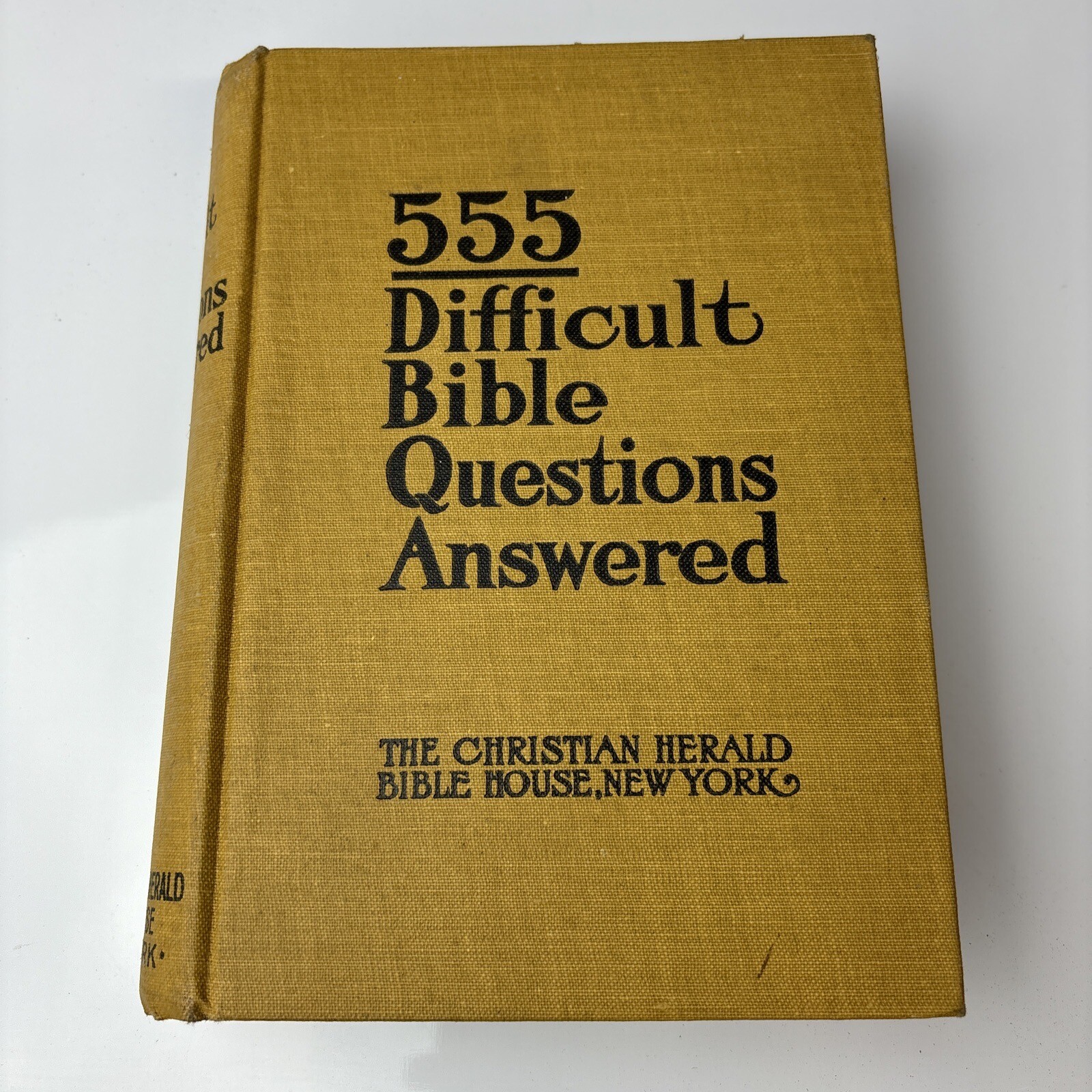555 Difficult Bible Questions Answered - 1914 The Christian Herald Bible House 555 Difficult Bible Questions Answered - 1914 The Christian Herald Bible House