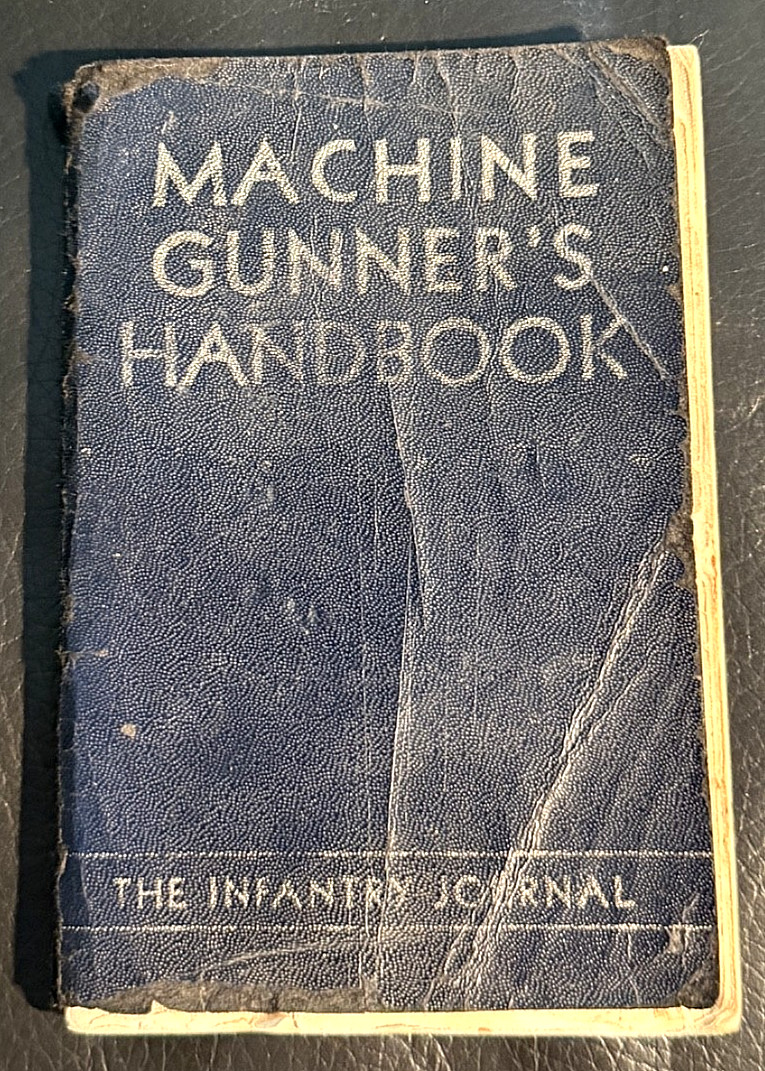 Original WW2 Machine Gunner\'s Handbook. The Infantry Journal (1940) Original WW2 Machine Gunner\'s Handbook. The Infantry Journal (1940)