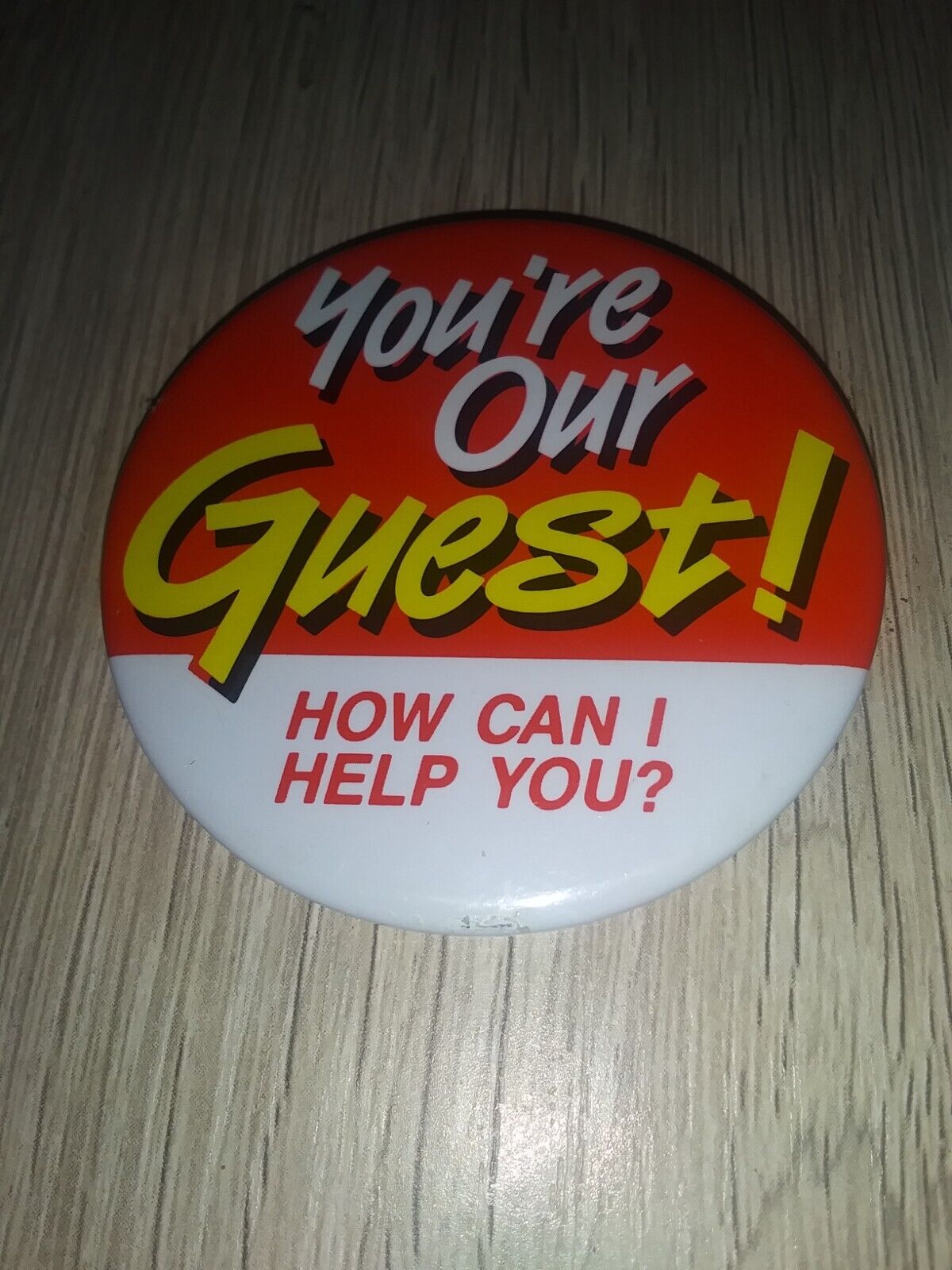 Vintage You\'re Our Guest How Can I Help You? Pinback