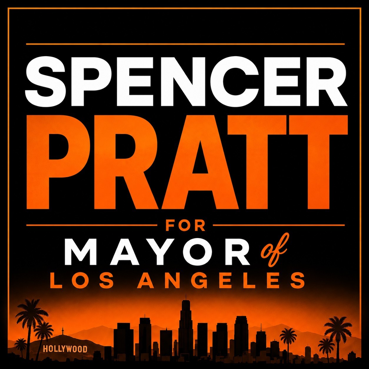 SPENCER PRATT FOR LA MAYOR 4 SPENCER PRATT FOR LA MAYOR 4