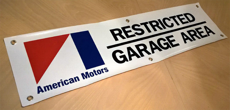 AMC AMERICAN MOTORS RESTRICTED GARAGE AREA BANNER SIGN JAVELIN AMX RAMBLER AMC AMERICAN MOTORS RESTRICTED GARAGE AREA BANNER SIGN JAVELIN AMX RAMBLER