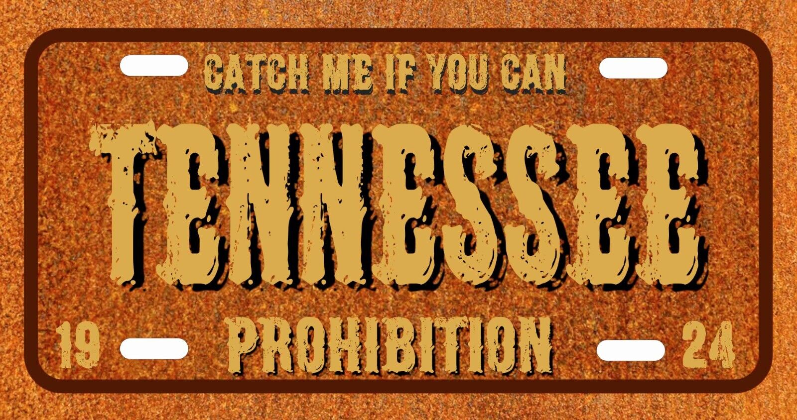 Catch me if you can Prohibition 1924 Tennessee Car Truck  license plate Vintage