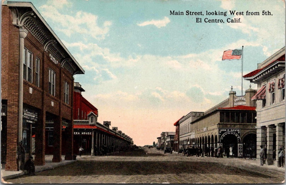 c1916 Main Street looking West from 5th El Centro California CA Imperial Postcar