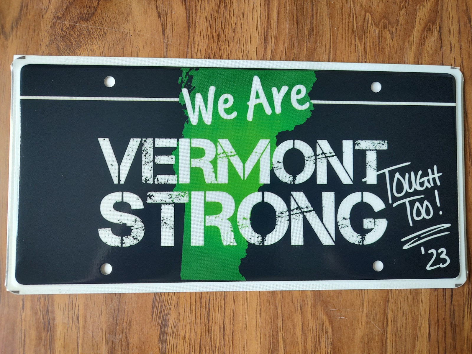 We Are VERMONT STRONG TOUGH TOO ‘23 License Plate