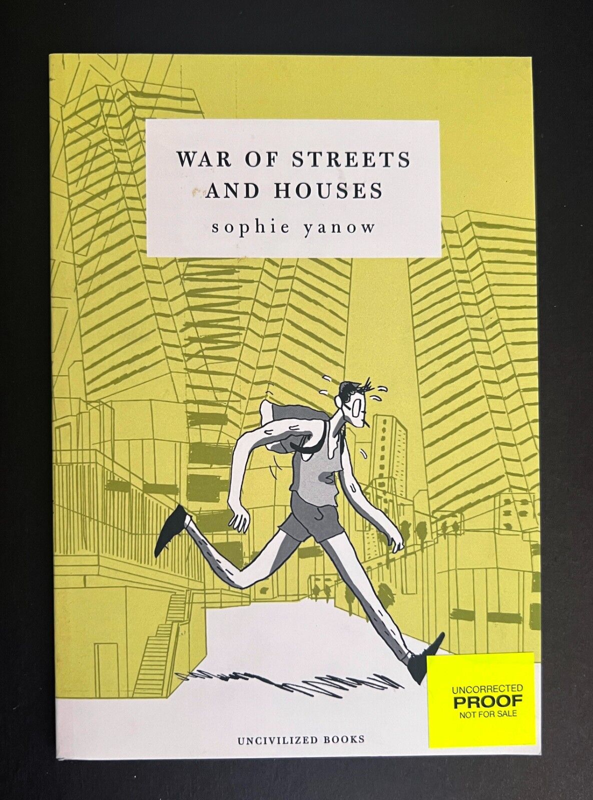 WAR OF STREETS AND HOUSES By Sophie Yanow Uncorrected Proof Underground Indie GN