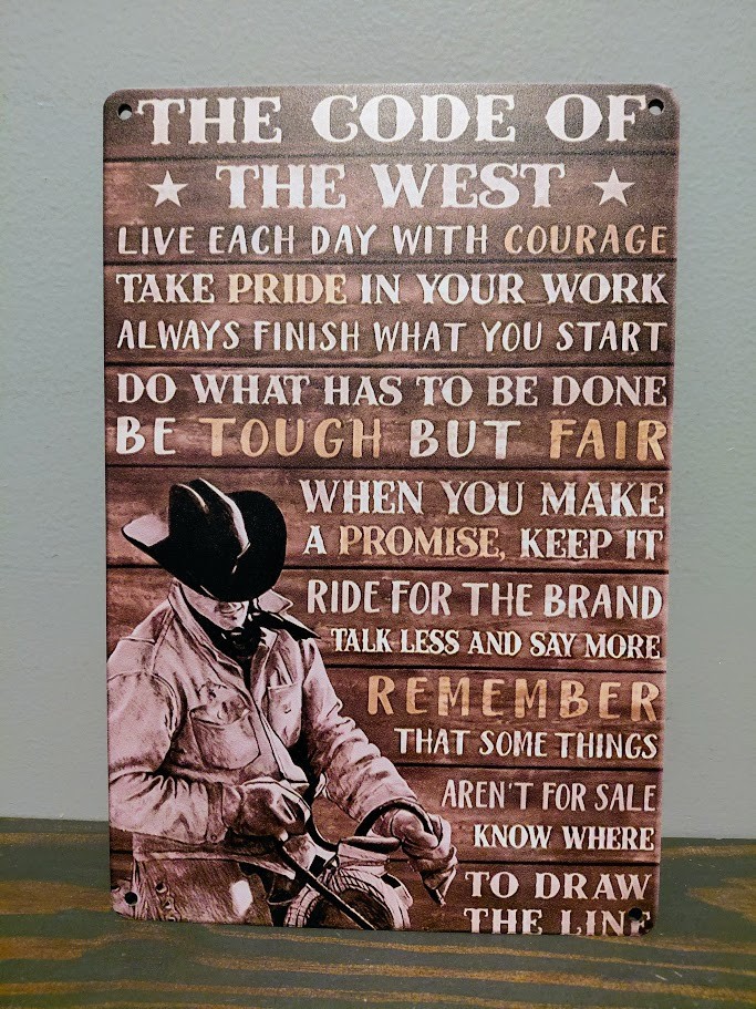 The Code of the West 12 x 8 inch Metal Sign The Code of the West 12 x 8 inch Metal Sign