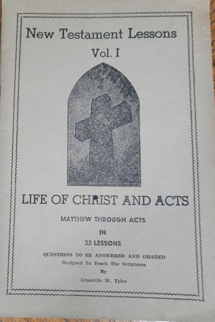 NEW TESTAMENT LESSONS VOL. 1 LIFE OF CHRIST AND ACTS