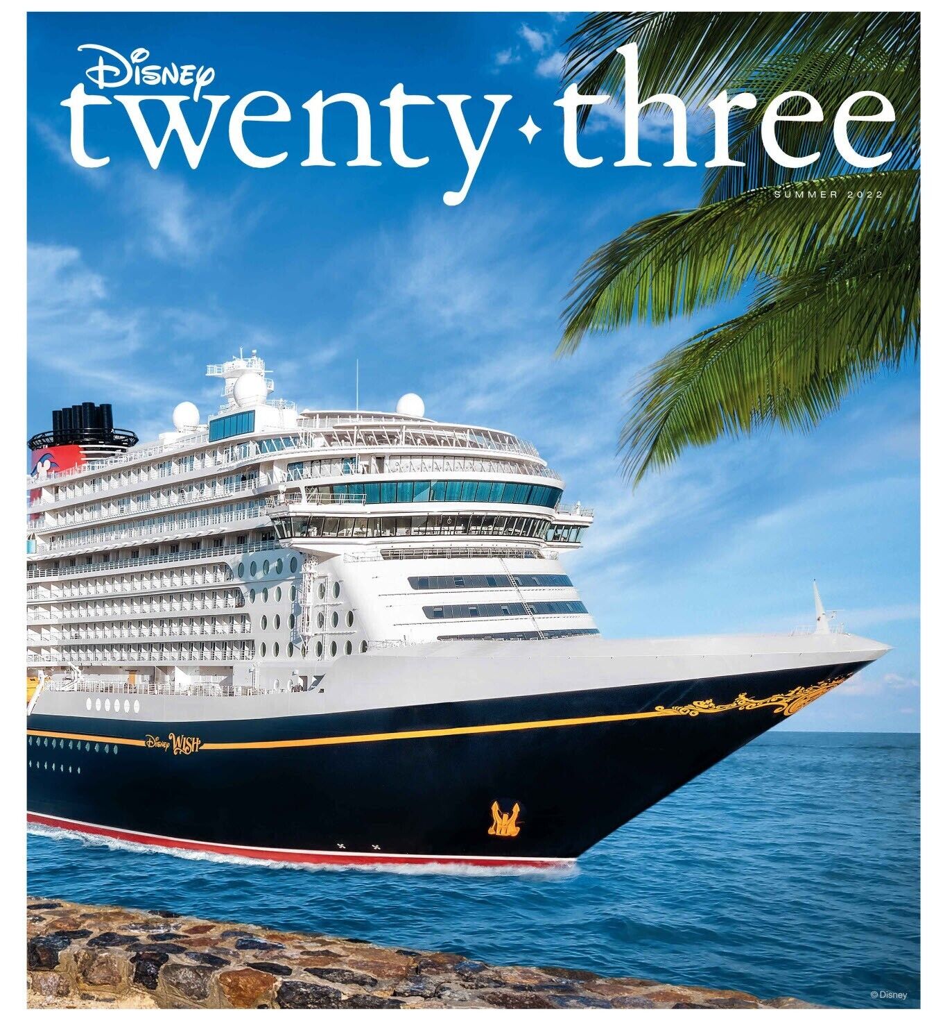 Disney D23 Magazine SUMMER 2022 Disney Cruise Line Newest Ship The Disney Wish