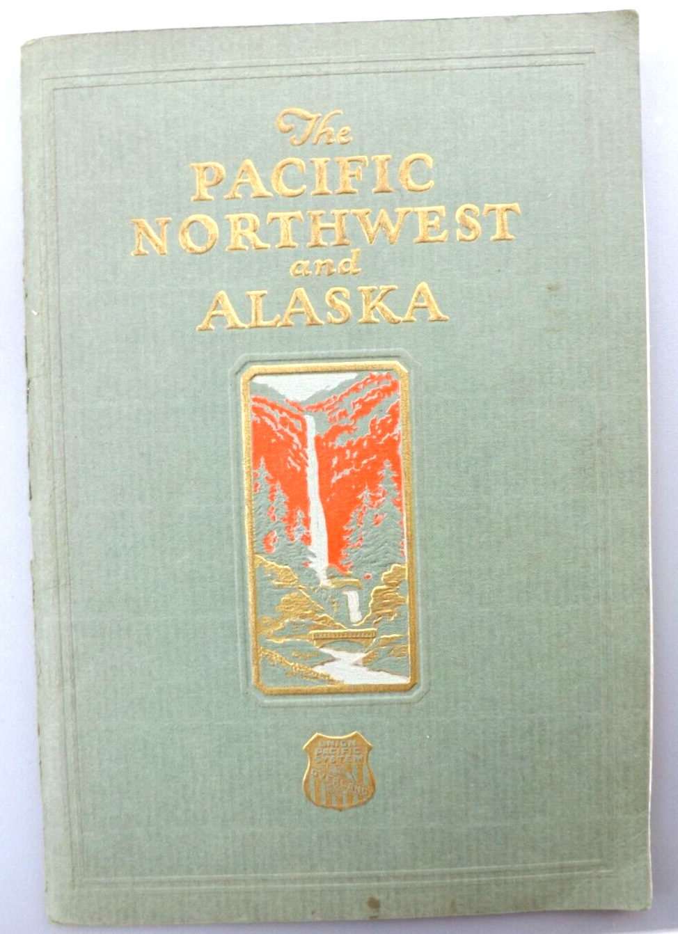 1924 UNION PACIFIC RAILROAD PACIFIC NORTHWEST & ALASKA 46 PAGE BOOKLET WITH MAPS