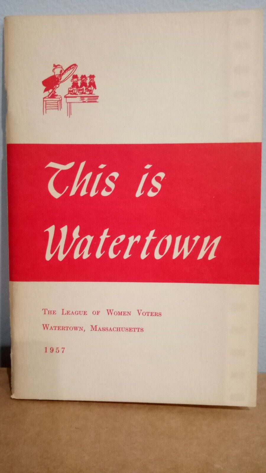 1957 Booklet This is Watertown by The League of Women Voters Watertown, MA