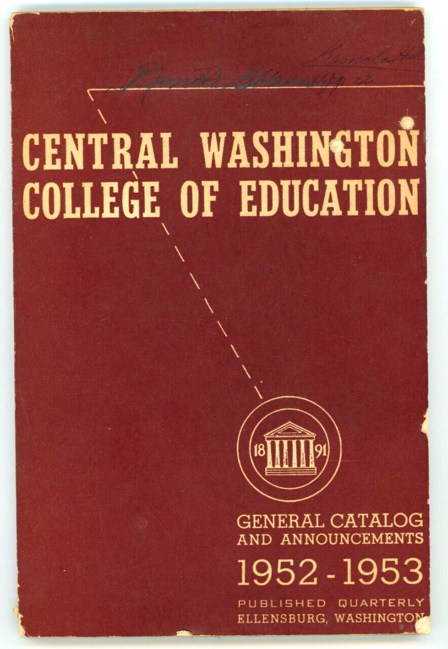 1952 - 1953 Central Washington College General Catalog Vol 44 July 1952 No 4