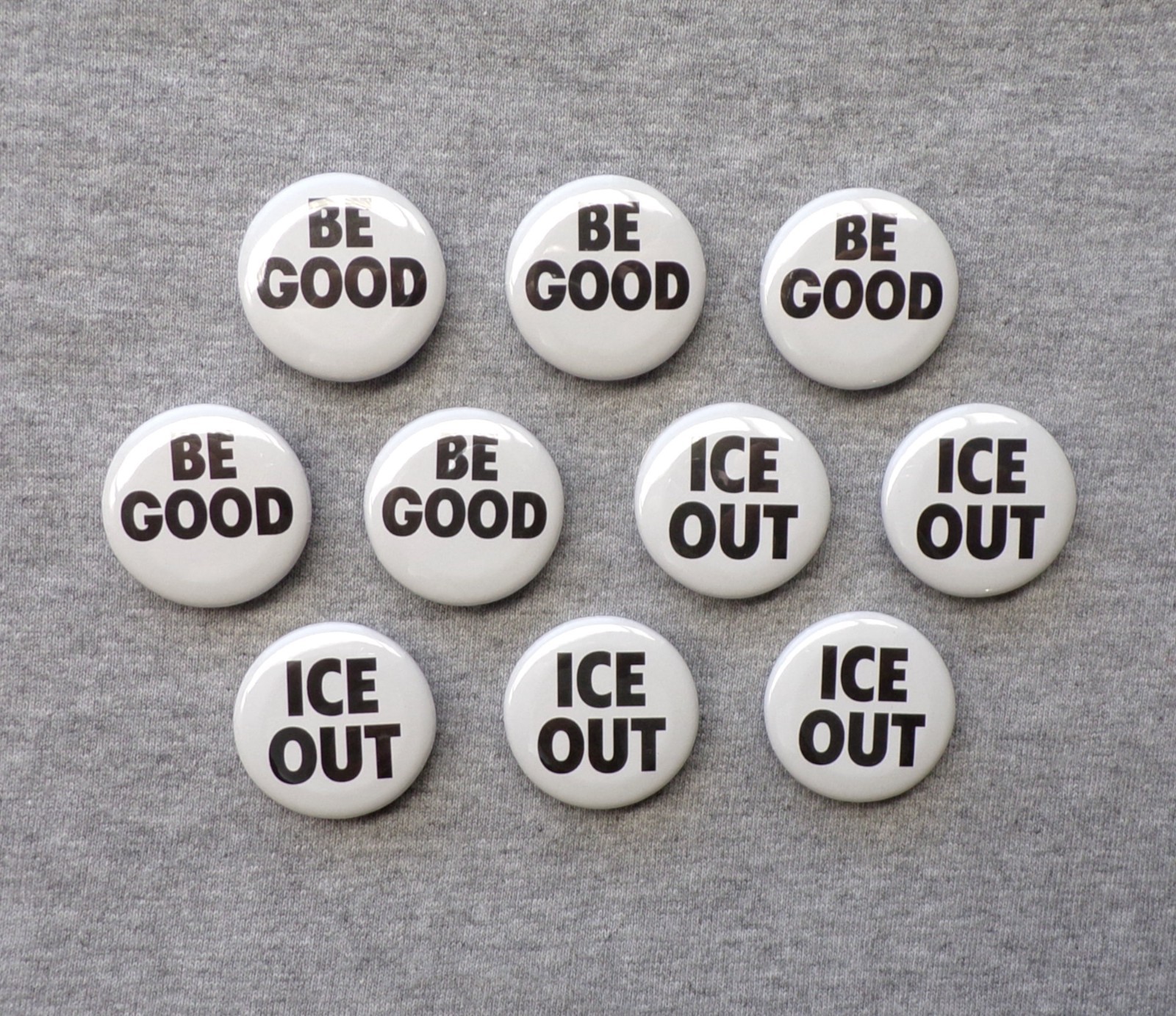 Be Good 5-set plus Ice Out 5-set 1.25” Buttons Protest USA MN 2026 Vibe Goodness