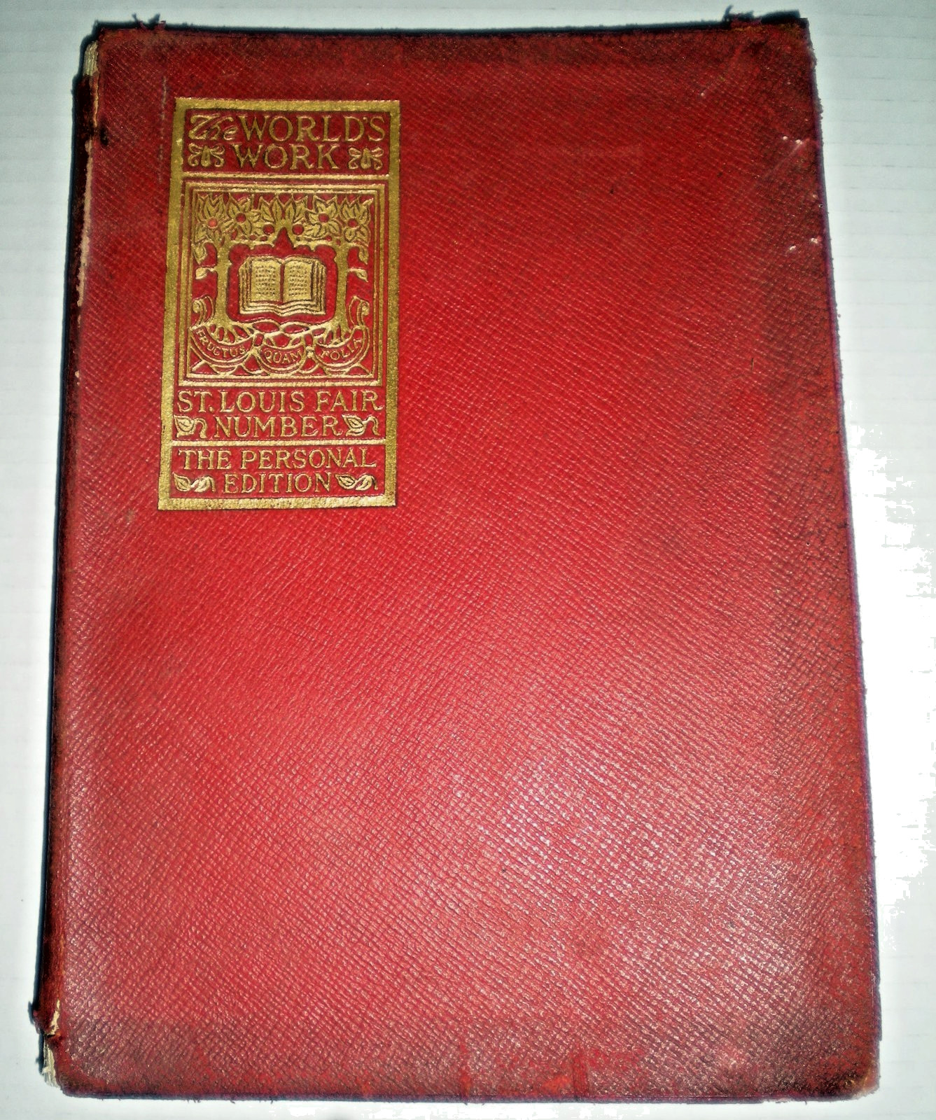 1904 World's Work Magazine ST LOUIS WORLD'S FAIR Personal Edition No. 357 of 750 1904 World's Work Magazine ST LOUIS WORLD'S FAIR Personal Edition No. 357 of 750