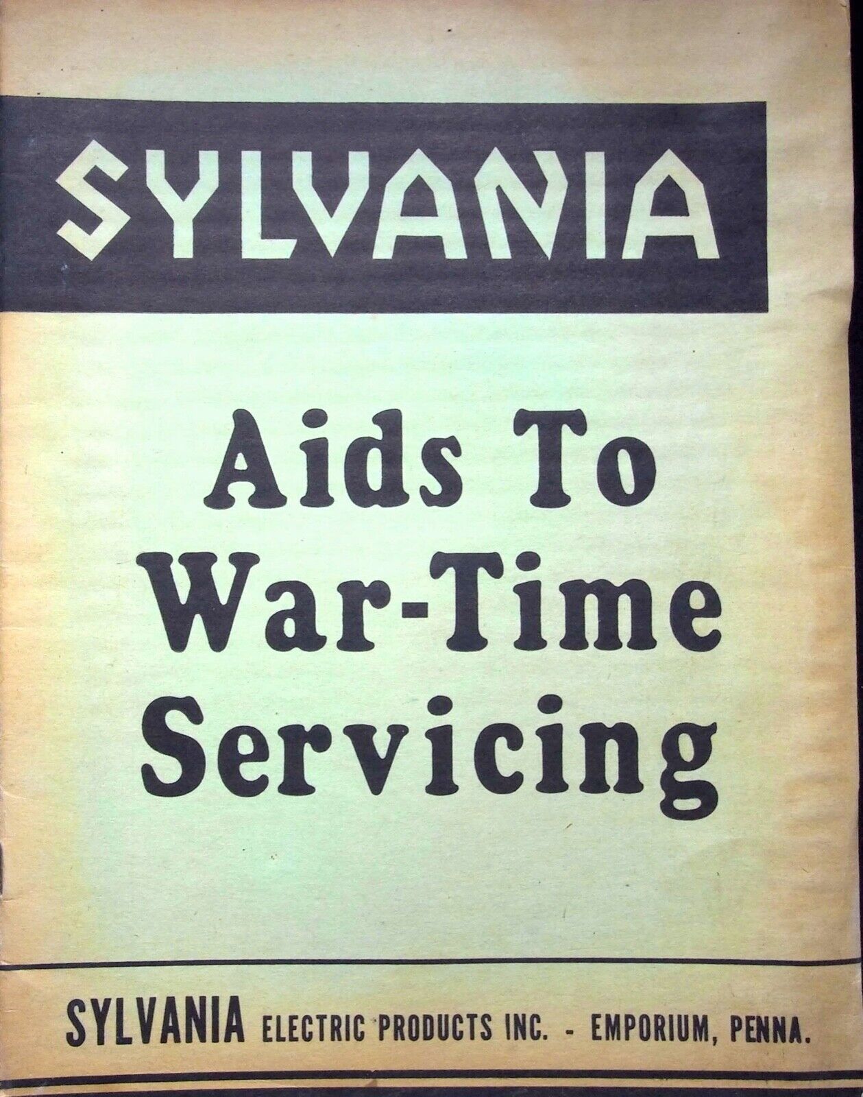 SYLVANIA AIDS WAR-TIME SERVICING SYLVANIA ELECTRIC PRODUCTS IN - RADIO MANUAL