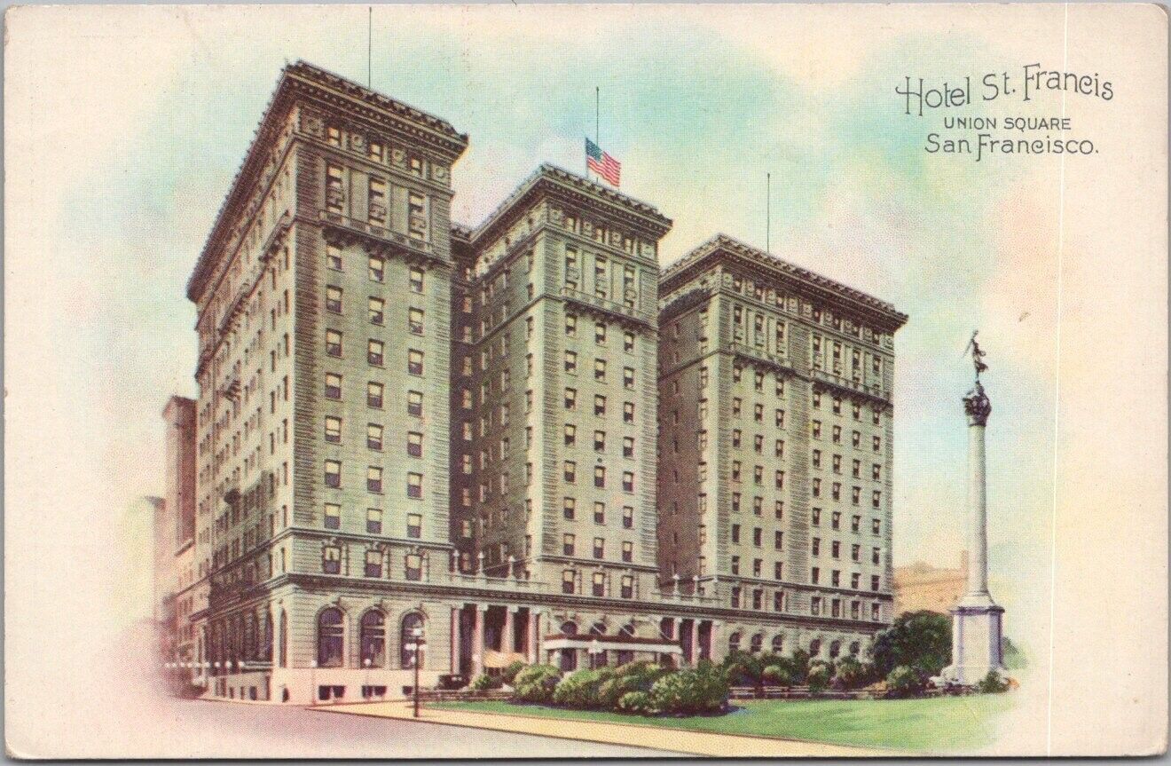 c1910s SAN FRANCISCO California Postcard HOTEL ST. FRANCIS / Union Square View