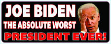 JOE BIDEN THE ABSOLUTE WORST PRESIDENT EVER picture