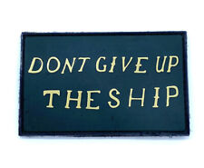 Don't Give Up the Ship PVC Patch, Hook and Loop picture