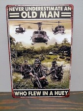 Never Underestimate an Old Man Who Flew in a Huey  12 x 8 inch Metal Sign picture