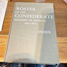 Roster of the Confederate Soldiers of Georgia 1861-1865 Index NEW picture