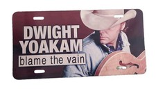Dwight Yoakam License Plate Blame The Vain Car Plate Tag picture