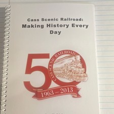 Cass Scenic Railroad: Making History Every Day  2013 picture