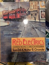 The Red Electrics, Southern Pacifica Oregon Interurban By Grande 1994 HB,DC picture