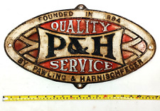 P&H Quality Service Cast Iron Sign Founded in 1884 Pawling & Harnischfeger Oval picture